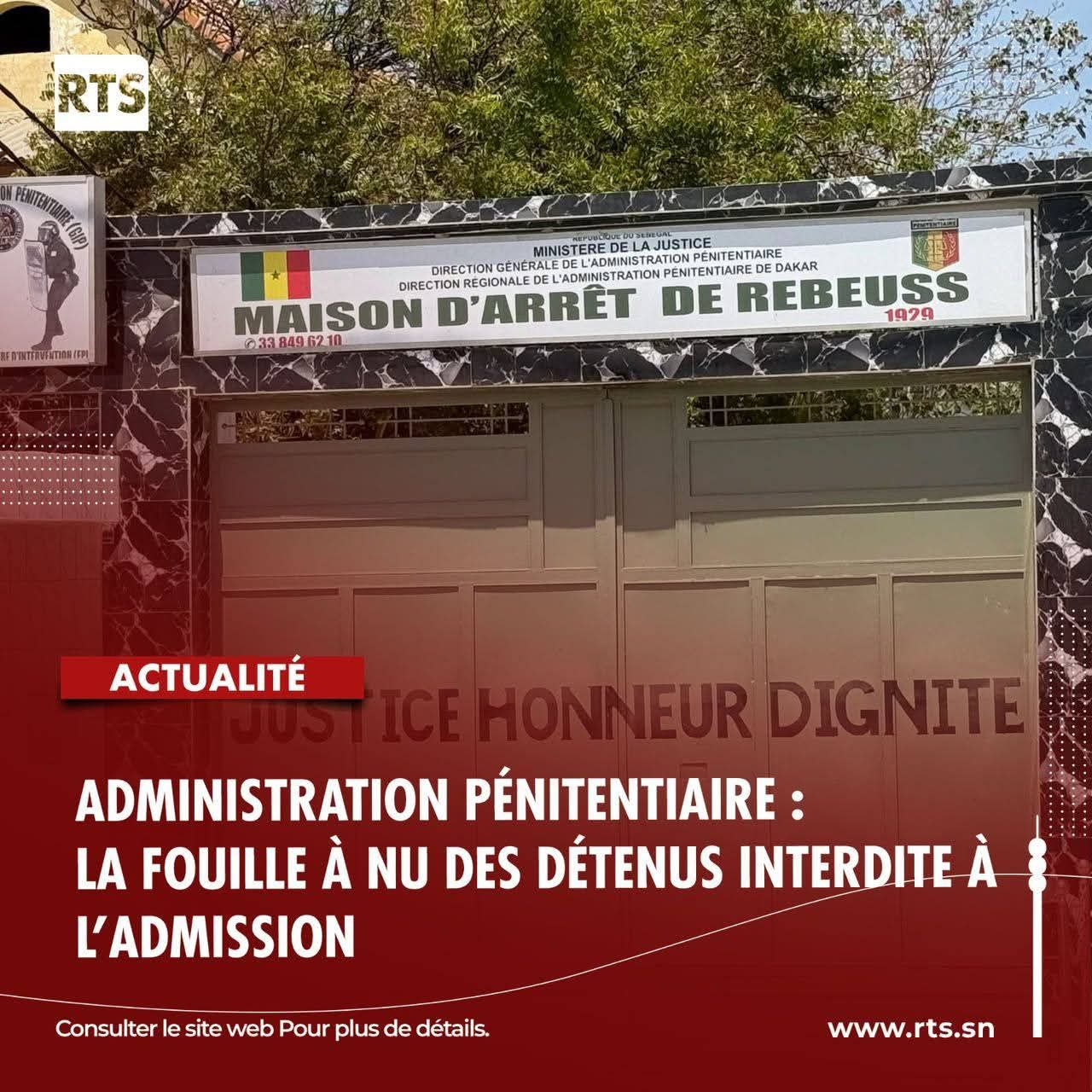 Prisons sénégalaises : La fouille à nu interdite à l’admission des détenus